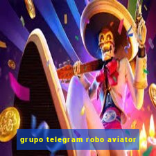 grupo telegram robo aviator